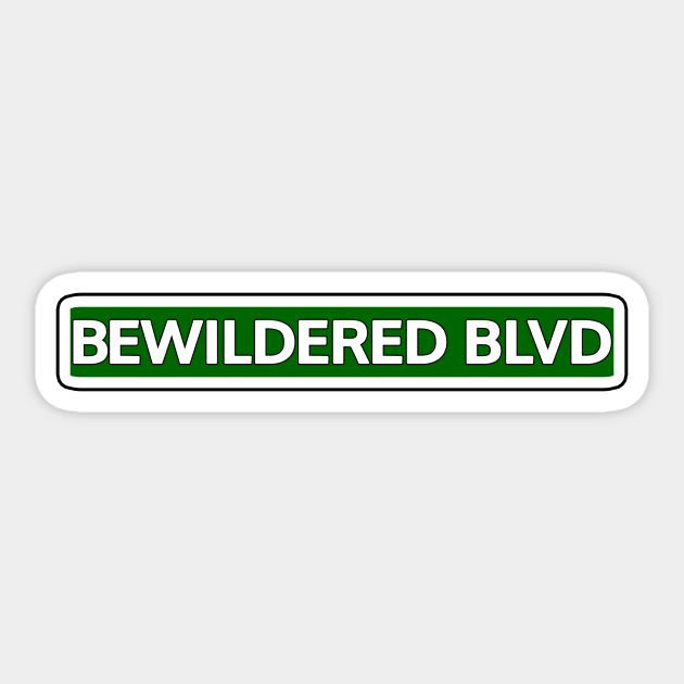 Bewildered Blvd Street Sign Sticker by Mookle